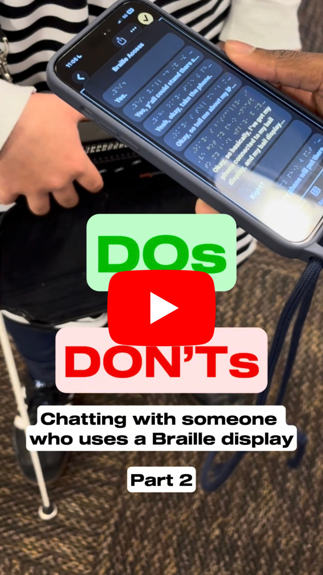 An iphone showing the speech-to-text and braille translation of a conversation. Title Text reads: DOS & DON'TS Chatting with someone who uses a Braille display Part 2