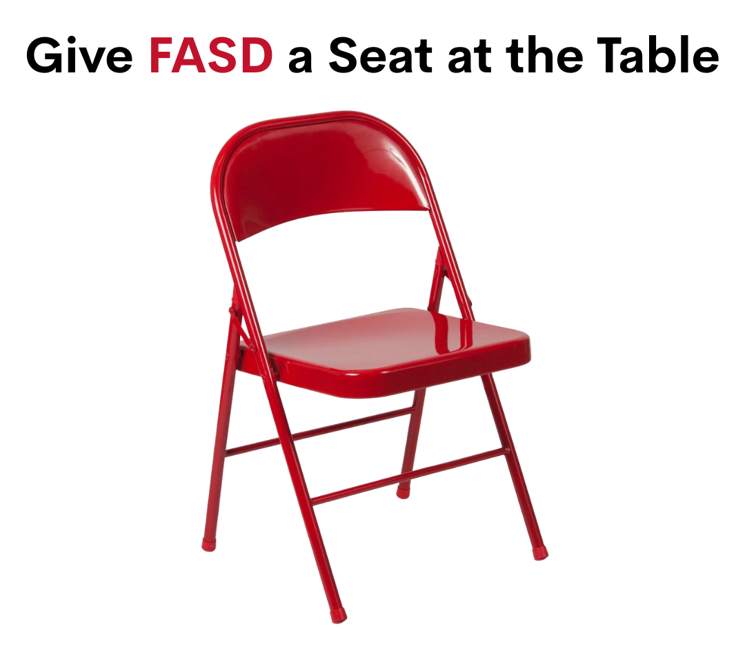 Give FASD A Seat At The Table