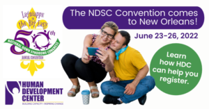 The NDSC Convention comes to New Orleans! June 23-26, 2022. Learn how HDC can help you register.