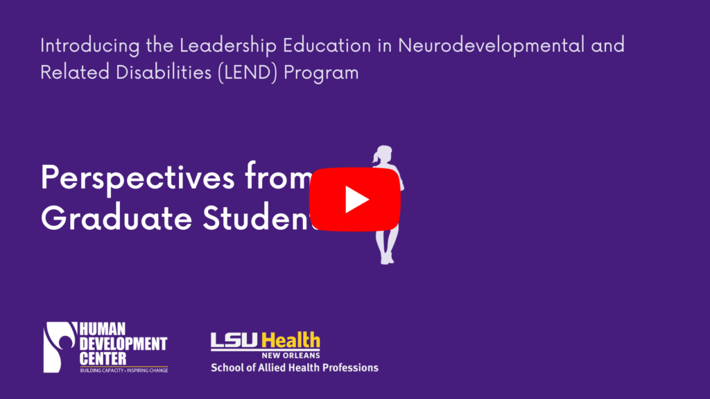 Introducing the Leadership Education in Neurodevelopmental and Related Disabilities (LEND) Program: Perspectives from Graduate Students
